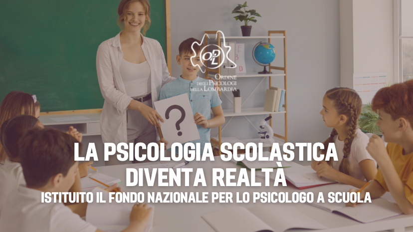 La psicologia scolastica diventa realtà: un fondo nazionale per lo psicologo a scuola