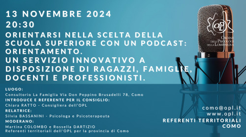 immagine articolo COMO - Orientarsi nella scelta della scuola superiore con un podcast: ORIENTAMENTO. Un servizio innovativo a disposizione di ragazzi, famiglie, docenti e professionisti.
