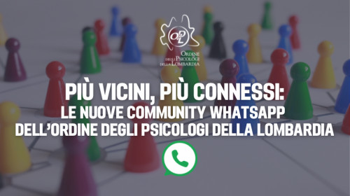 Più vicini, più connessi: le nuove community whatsapp dell'Ordine degli Psicologi della Lombardia